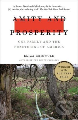 Amity and Prosperity - Eliza Griswold