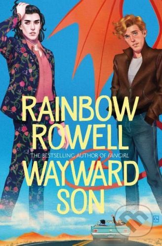 Wayward Son - Rainbow Rowell, Kevin Anka (ilustrácie)