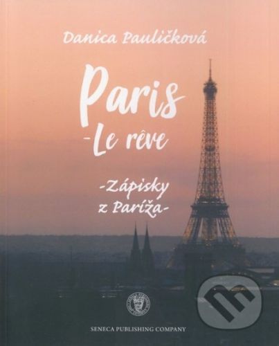 Paris - le reve - Danica Pauličková