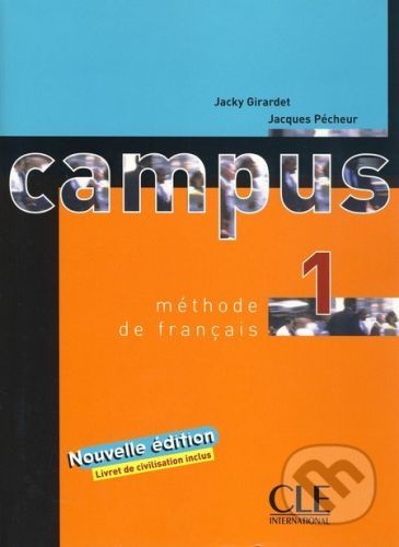 Campus 1 - Livre D'eleve - Jacky Girardet, Jacques Pécheur
