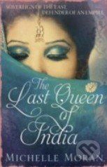 The Last Queen of India - Michelle Moran