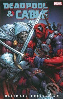 Deadpool and Cable Ultimate Collection (Volume 3) - Fabian Nicieza, Reilly Brown, Staz Johnson