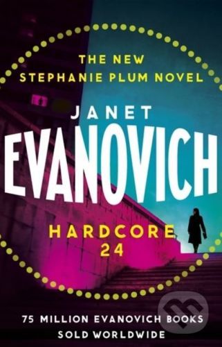 Hardcore Twenty-Four - Janet Evanovich