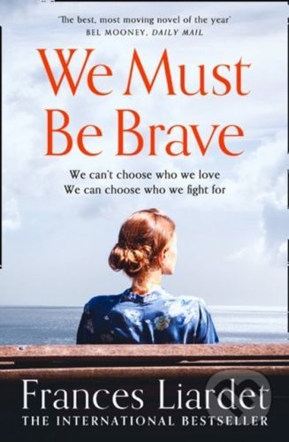 We Must Be Brave - Frances Liardet