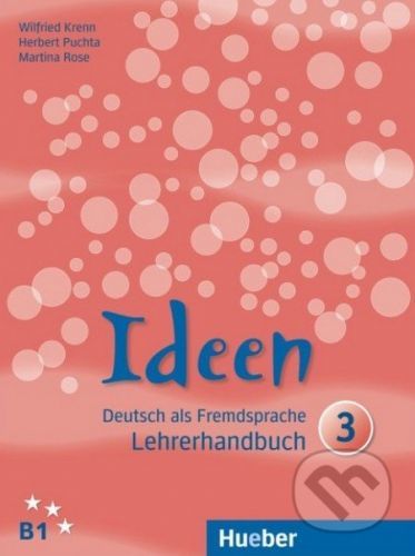 Ideen 3 - Lehrerhandbuch - Herbert Puchta, Wilfried Krenn, Martina Rose