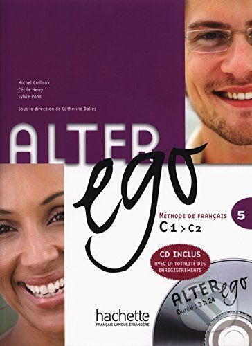 Alter Ego 5: Méthode de français - Catherine Dollez, Michel Guilloux, Cécile Herry, Sylvie Pons