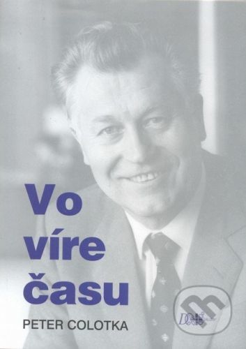 Vo víre času - Peter Colotka