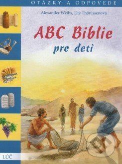 ABC Biblie pre deti - Alexander Weihs, Ute Thonissenová