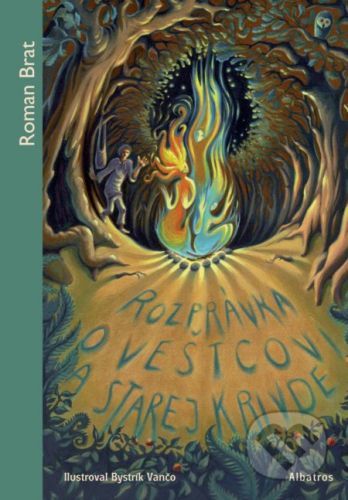 Rozprávka o veštcovi a starej krivde - Roman Brat, Bystrík Vančo (ilustrácie)