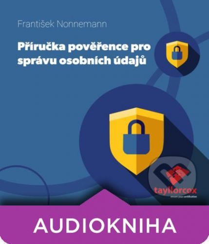 Příručka Pověřence pro ochranu osobních údajů - František Nonnemann