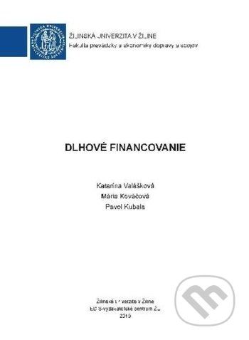 Dlhové financovanie - Katarína Valášková, Mária Kováčová, Pavol Kubala