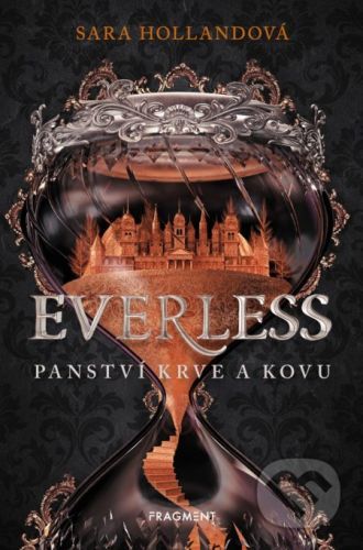 Everless: Panství krve a kovu - Sara Holland