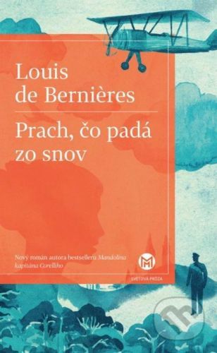 Prach, čo padá zo snov - Louis de Bernières