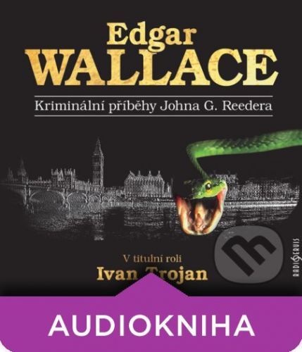 Kriminální příběhy Johna G. Reedera - Edgar Wallace
