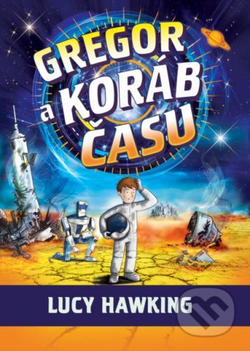 Gregor a koráb času - Lucy Hawking