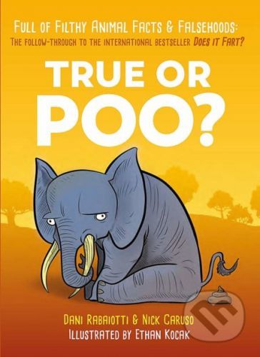 True or Poo? - Nick Caruso, Dani Rabaiotti, Ethan Kocak (Ilustrácie)