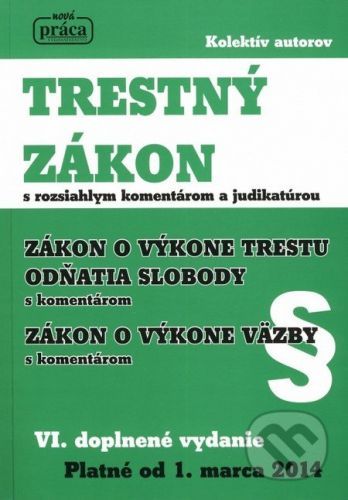 Trestný zákon s rozsiahlym komentárom a judikatúrou - Kolektív autorov