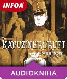 Die Kapuzinergruft (DE) - Joseph Roth