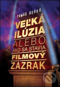 Veľká ilúzia - Tomáš Berka