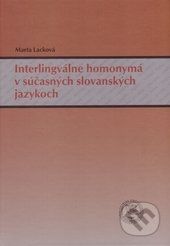 Interlingválne homonymá v súčasných slovanských jazykoch - Marta Lacková