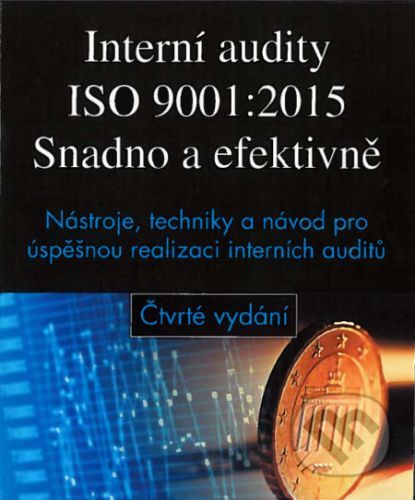 Interní audity ISO 9001:2015 - Snadno a efektivně - Ann W. Phillips