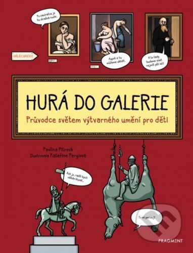 Hurá do galerie - Pavlína Pitrová, Kateřina Perglová (ilustrácie)