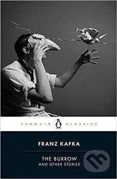 The Burrow and Other Stories - Franz Kafka