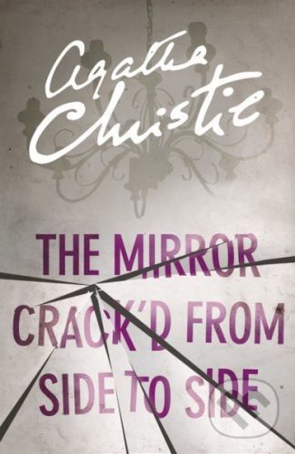 The Mirror Crack'd from Side to Side - Agatha Christie