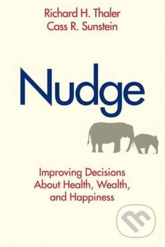 Nudge - Richard H. Thaler, Cass R. Sunstein