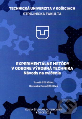 Experimentálne metódy v odbore výrobná technika - Tomáš Stejskal