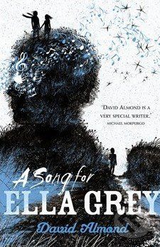 A Song for Ella Grey - David Almond