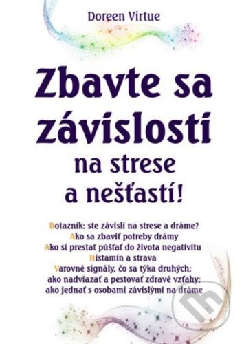 Zbavte sa závislosti na strese a nešťastí! - Virtue Doreen