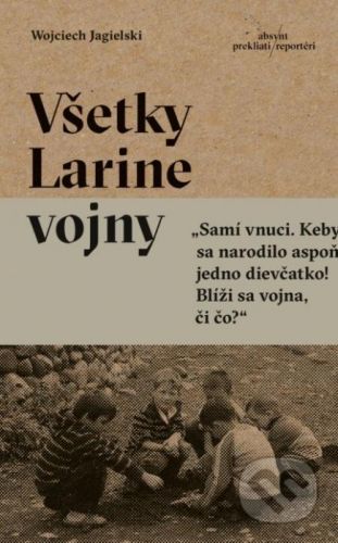 Všetky Larine vojny - Wojciech Jagielski