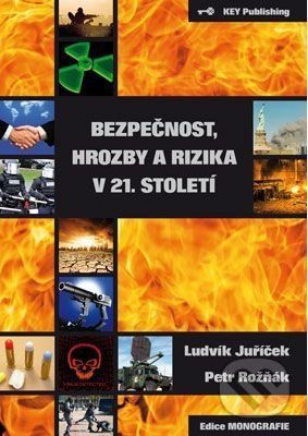 Bezpečnost, hrozby a rizika v 21. století - Ludvík Juříček