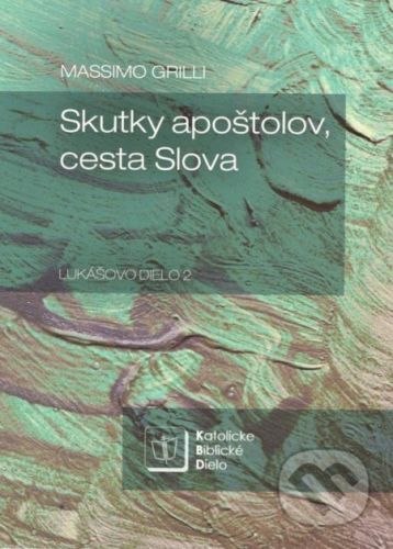 Skutky apoštolov, cesta Slova - Massimo Grilli