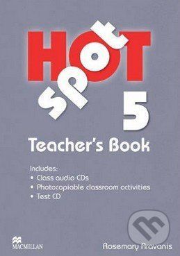 Hot Spot 5 - Teacher's Book - Rosemary Aravanis