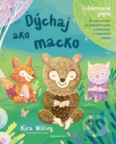 Dýchaj ako macko - Kira Willey, Anni Betts (ilustrácie)