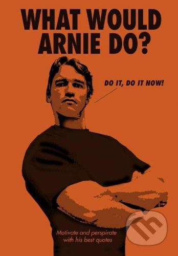 What Would Arnie Do -