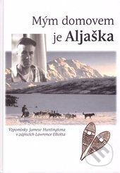 Mým domovem je Aljaška - James Huntington, Lawrence Elliott
