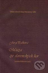 Muza ze slovenských hor - Juraj Palkovič, Lenka Rišková (editor)