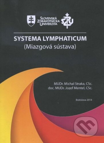 Systema Lymphaticum - Michal Straka, Jozef Mentel