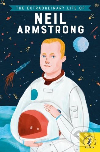 The Extraordinary Life of Neil Armstrong - Martin Howard, Freda Chiu (ilustrátor)