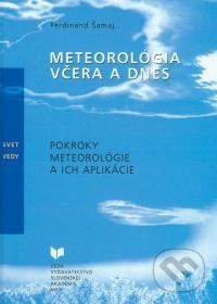 Meteorológia včera a dnes - Ferdinand Šamaj
