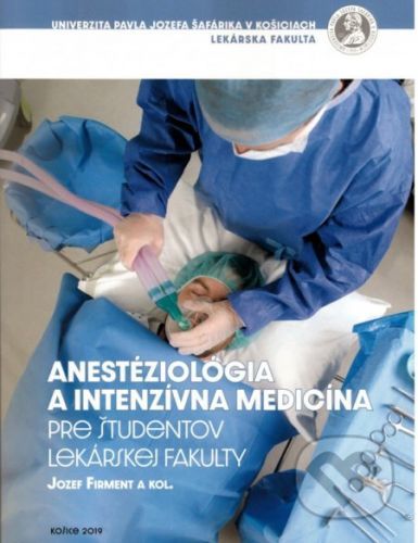 Anestéziológia a intenzívna medicína - Jozef Firment