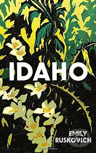 Idaho - Emily Ruskovich