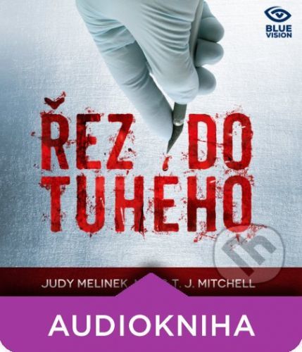 Řez do tuhého - Judy Melinek,T.J. Mitchell,M.D. Mitchell