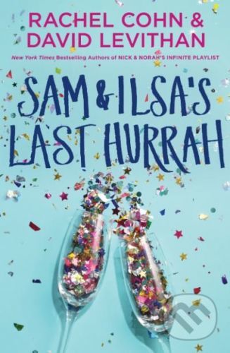 Sam and Ilsas Last Hurrah - Rachel Cohn, David Levithan