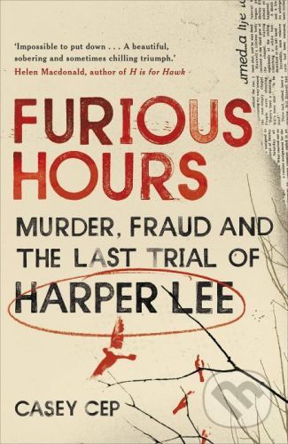 Furious Hours - Casey Cep