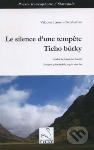 Le silence d'une tempete / Ticho búrky - Viktória Laurent-Škrabalová