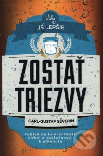 Vždy je lepšie zostať triezvy - Carl Gustaf Severin